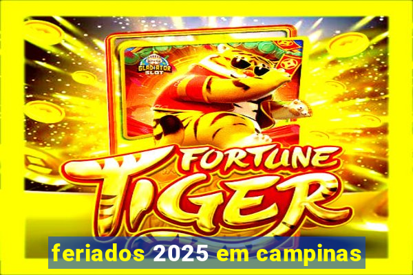 feriados 2025 em campinas